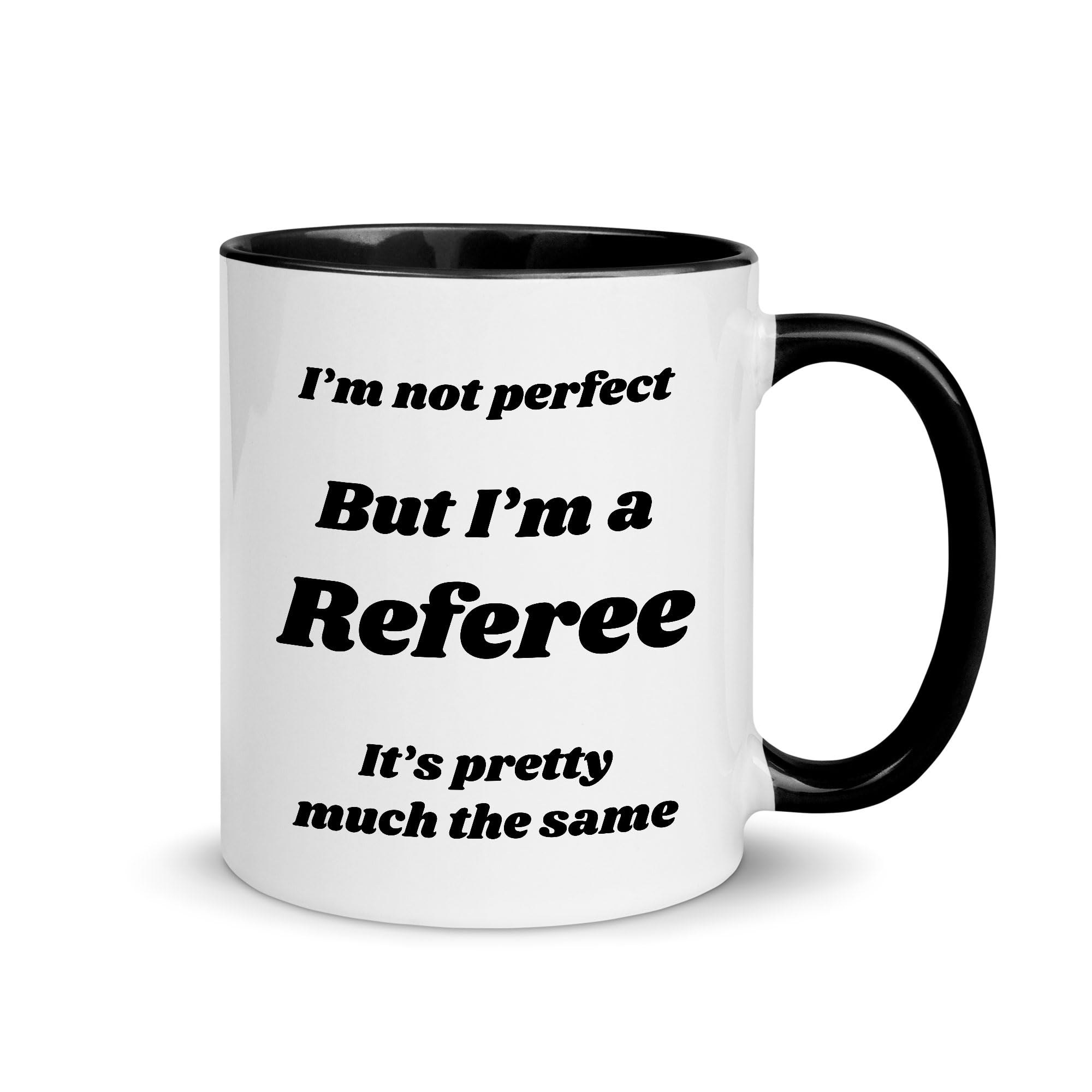 DesiDD Referee Mug - Funny Gifts for Referee - I'm Not Perfect Game Official Staff Sports Official Boss Manager - Birthday Christmas Men Women Him Her - 11oz Black Color Accent