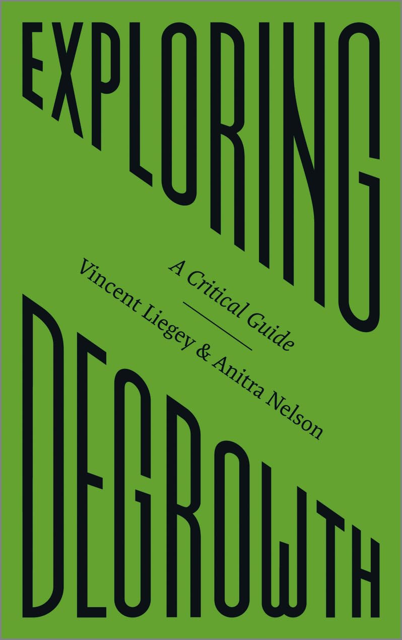 Exploring Degrowth by Vincent Liegey, Anitra Nelson, Jason Hi... - 9780745342023