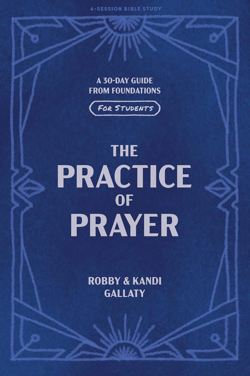 The Practice of Prayer - Teen Bible Study Book