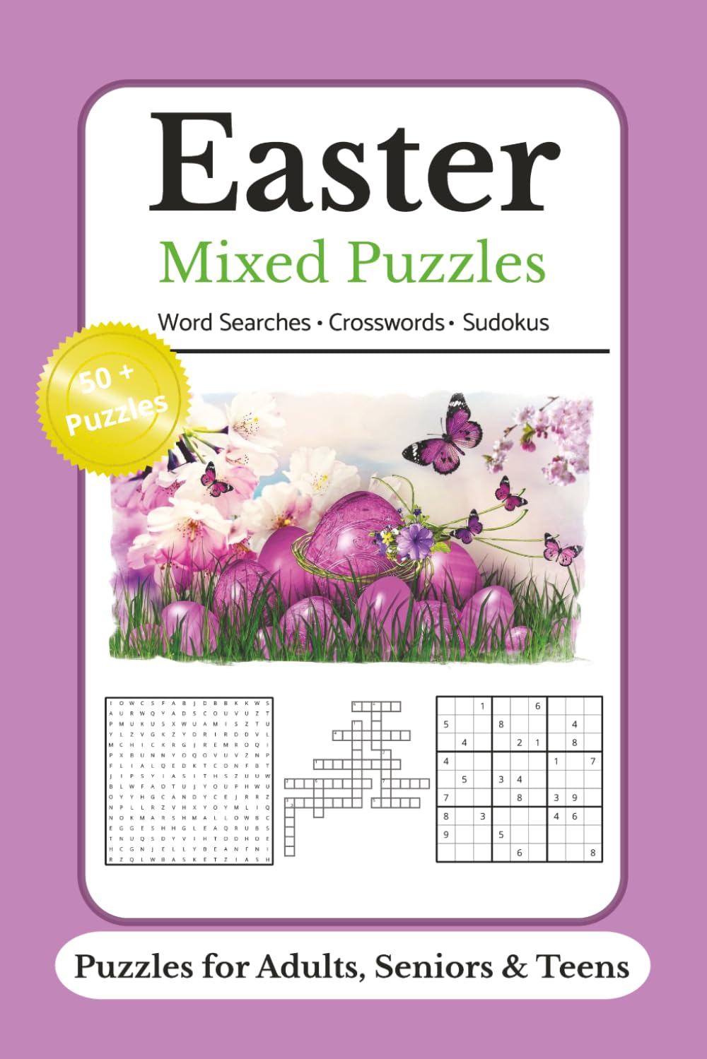 Easter Mixed Puzzles Word Searches Crosswords and Sudokus: Sudoku Puzzles Word Search Puzzles and Crossword Puzzles with Easy to Read Print about ... for Vacations, Holidays and Relaxation