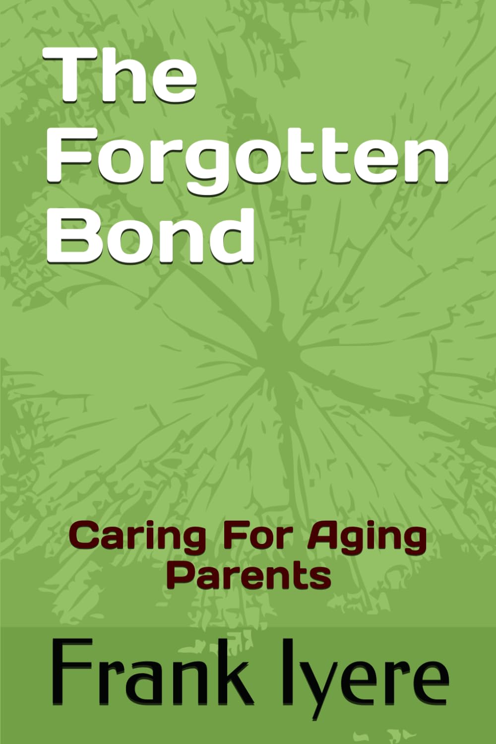 The Forgotten Bond: Caring For Aging Parents
