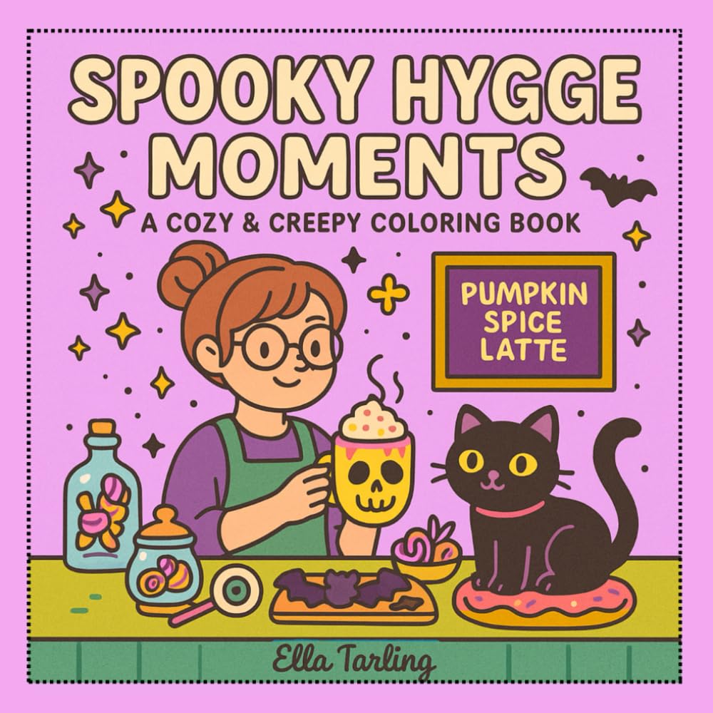 Spooky Hygge Moments: A Cozy & Creepy Coloring Book for All Ages – 40 Wholesome Scenes with Ghost Mugs, Bat Cookies & Tiny Comforts