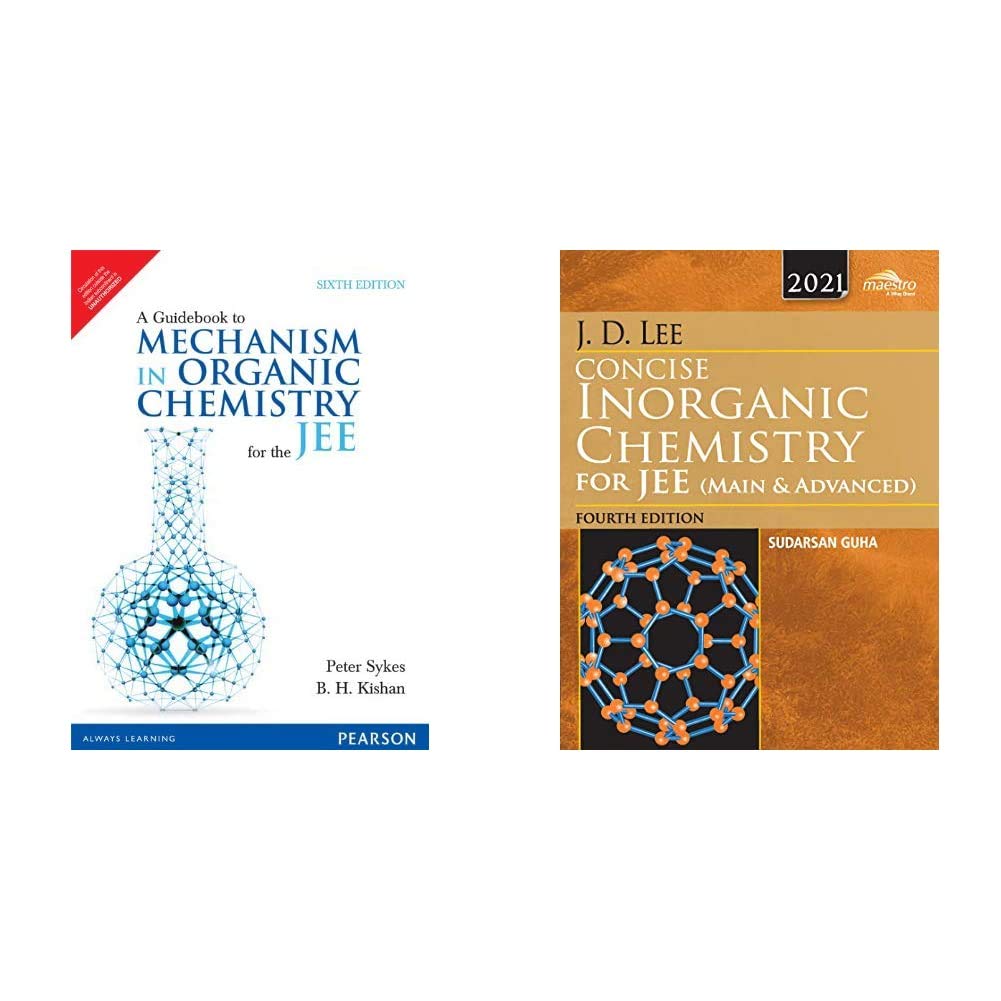 A Guidebook to Mechanism in Organic Chemistry for the JEE+Wiley's J.D. Lee Concise Inorganic Chemistry for JEE (Main & Advanced), 4ed, 2021(Set of 2 books)