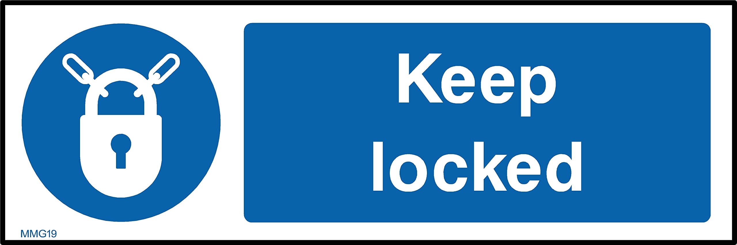 Keep Locked Sign - 600mm x 200mm - Self Adhesive Sticker (MMG19)