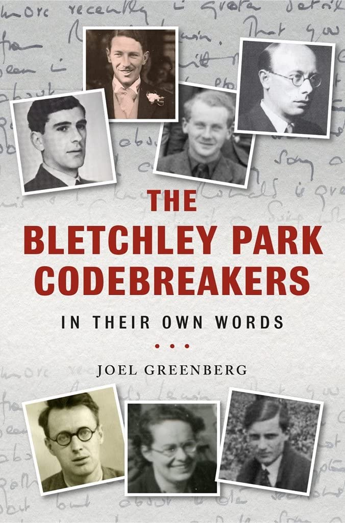 Bletchley Park Codebreakers in Their Own Words by Joel Greenberg Book NEW HB