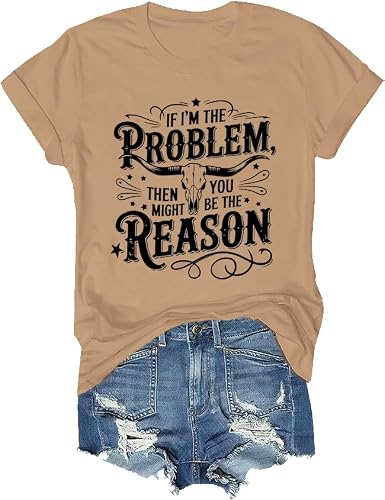 I'm The Problem Shirt If I'm The Problem T Shirt Khaki