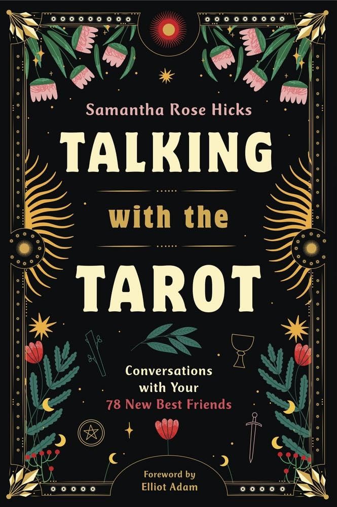 Talking with the Tarot: Conversations with Your, Hicks, Hicks, Adam,^*