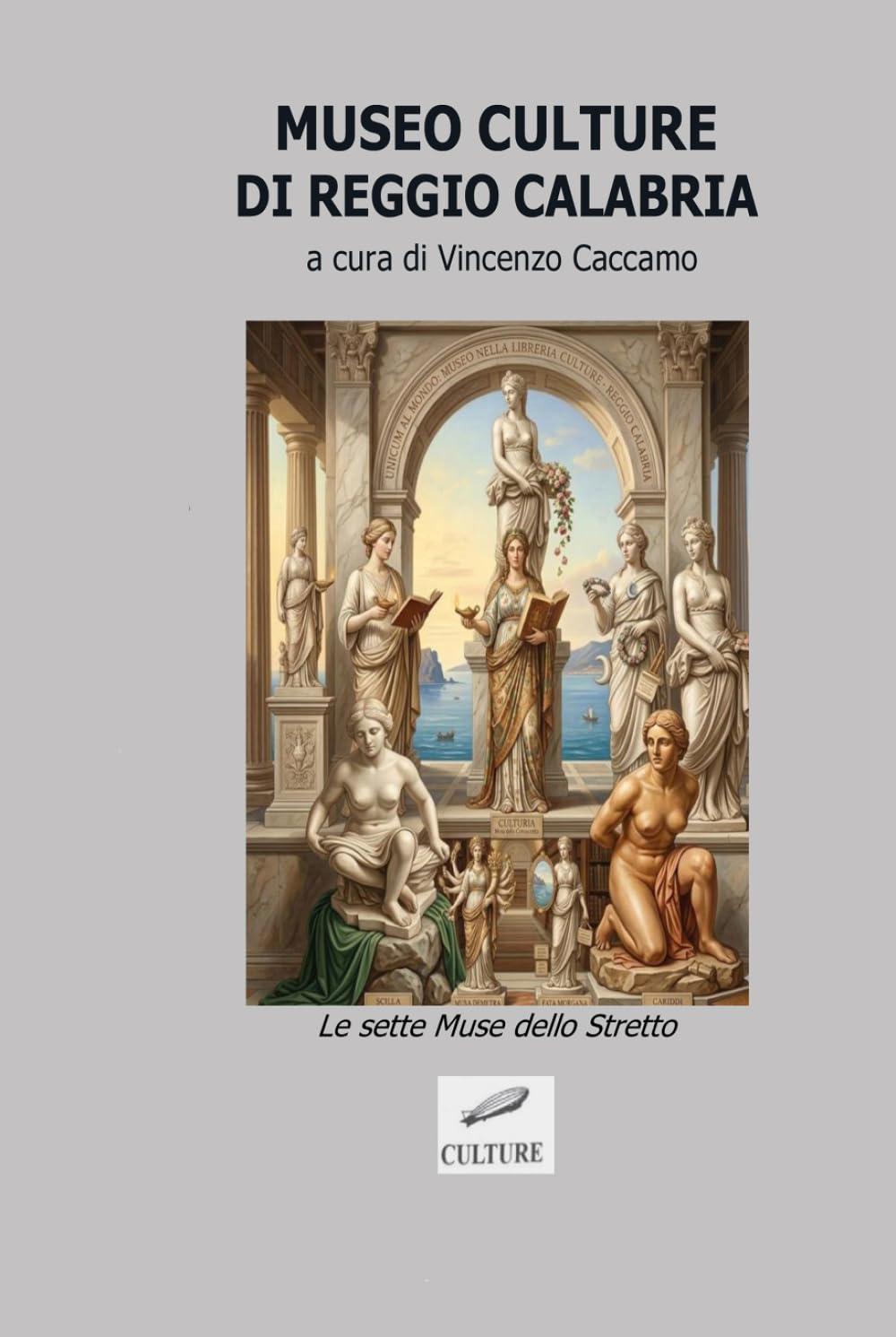 MUSEO CULTURE DI REGGIO CALABRIA: a cura di VINCENZO CACCAMO