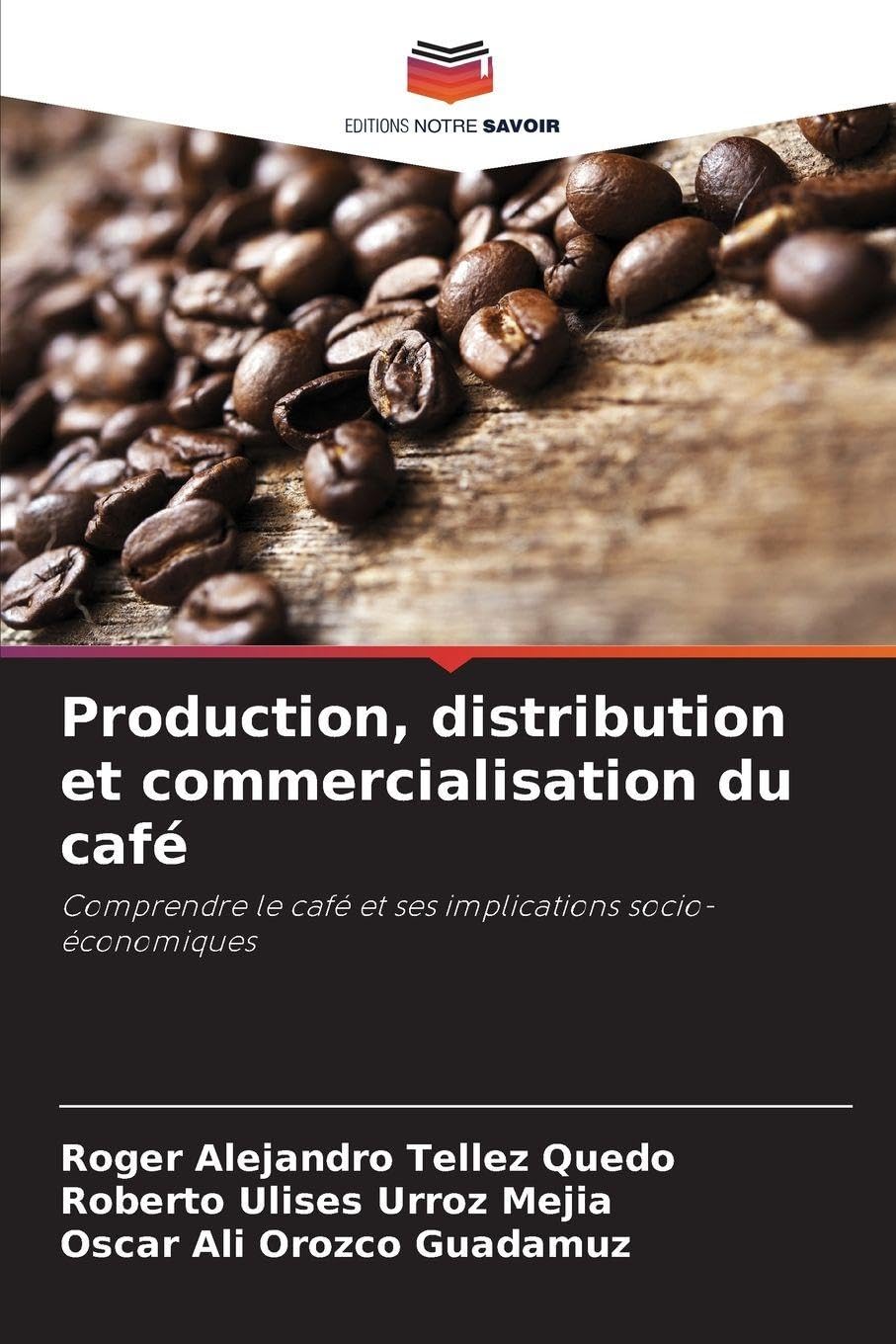Production, distribution et commercialisation du café: Comprendre le café et ses implications socio-économiques