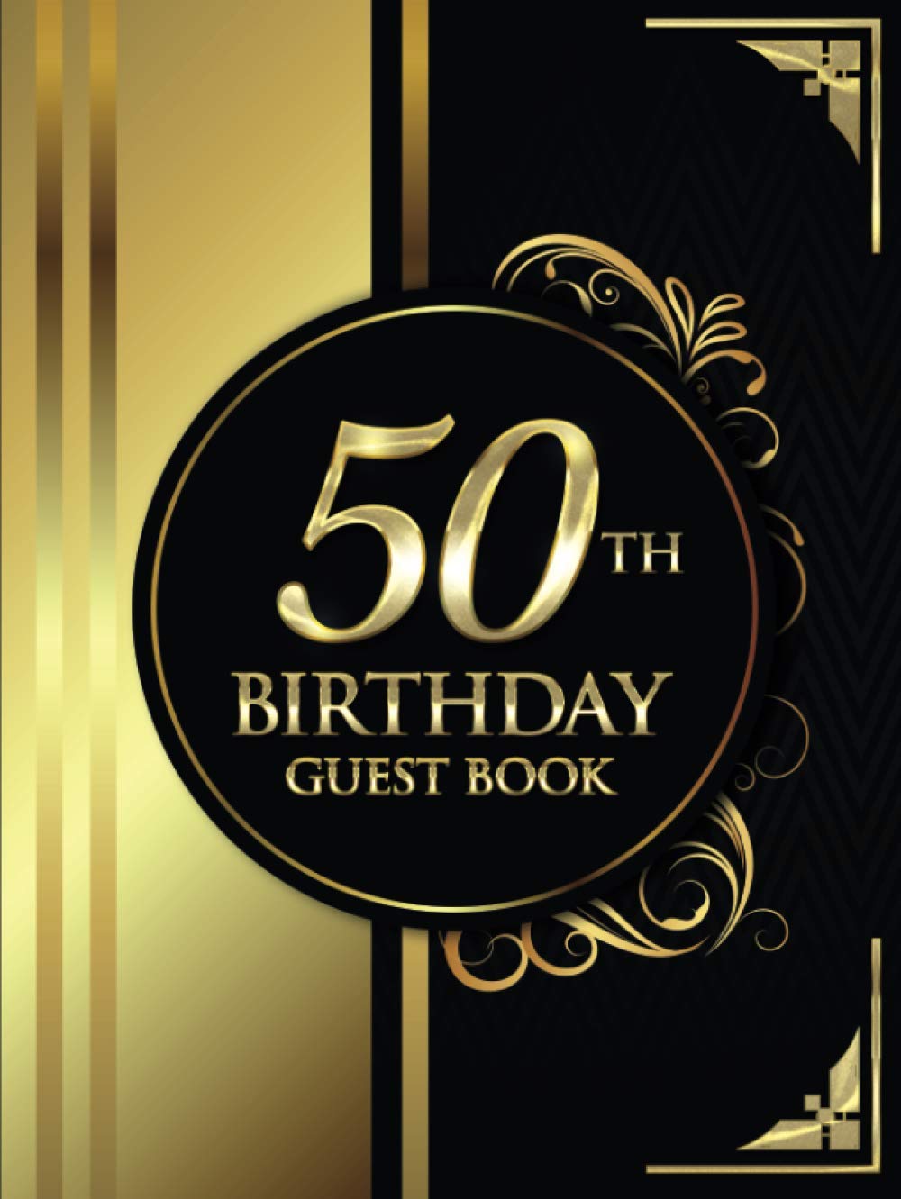 50th Birthday Guest Book: Black and Gold Luxury Birthday Guest Book | Elegant Floral Design | Guest Message and Thoughts
