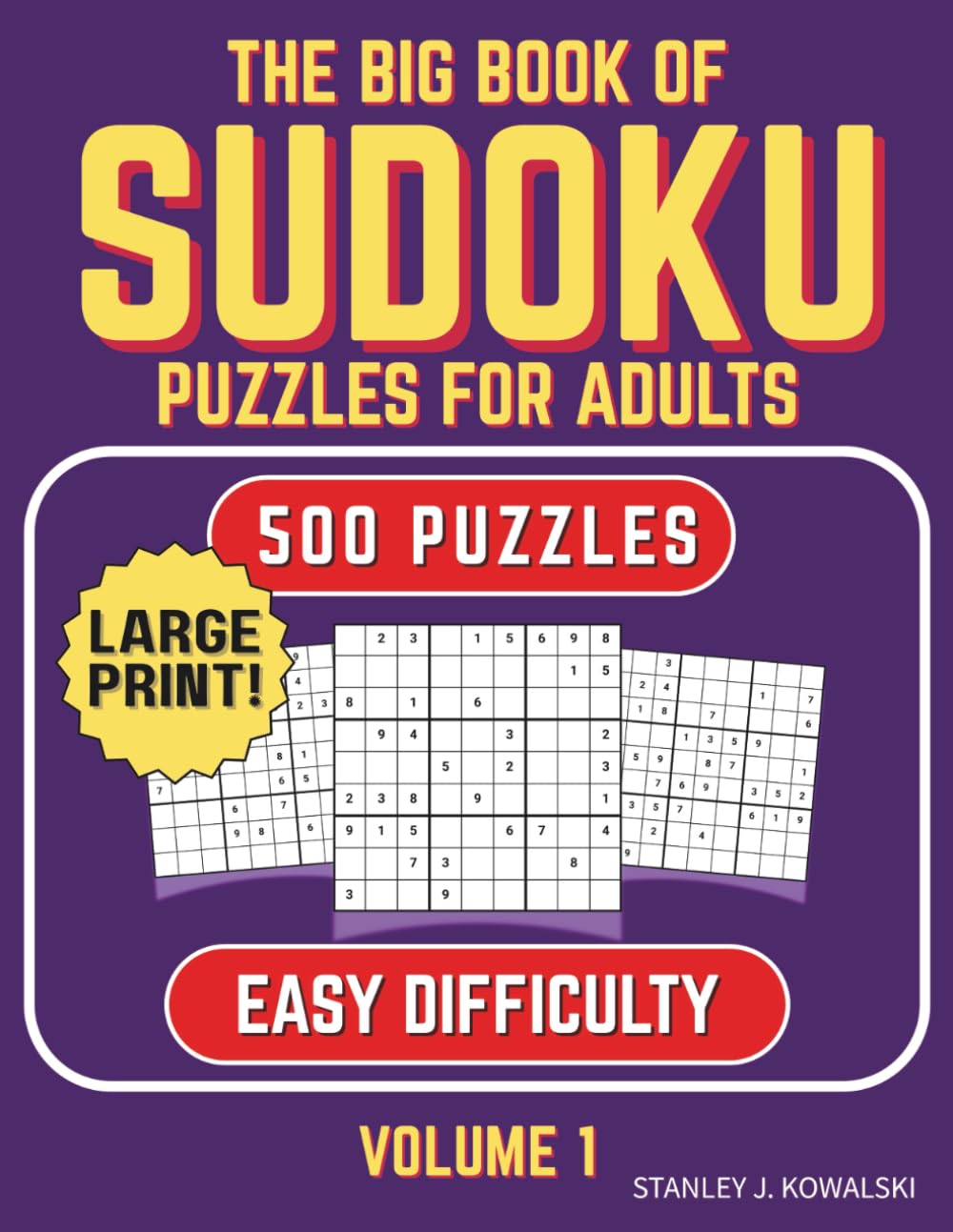 The Big Books of Sudoku Puzzles for Adults: Easy Difficulty: 500 Puzzles | Volume 1