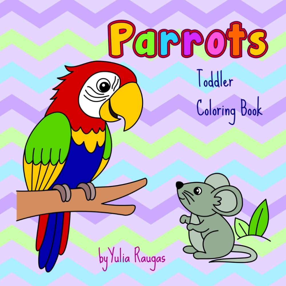 Parrots: Toddlers and Kids Coloring Book, Fun, Bold, and Easy (Little World to Color)