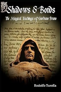 Shadows & Bonds: The Magical Teachings of Giordano Bruno