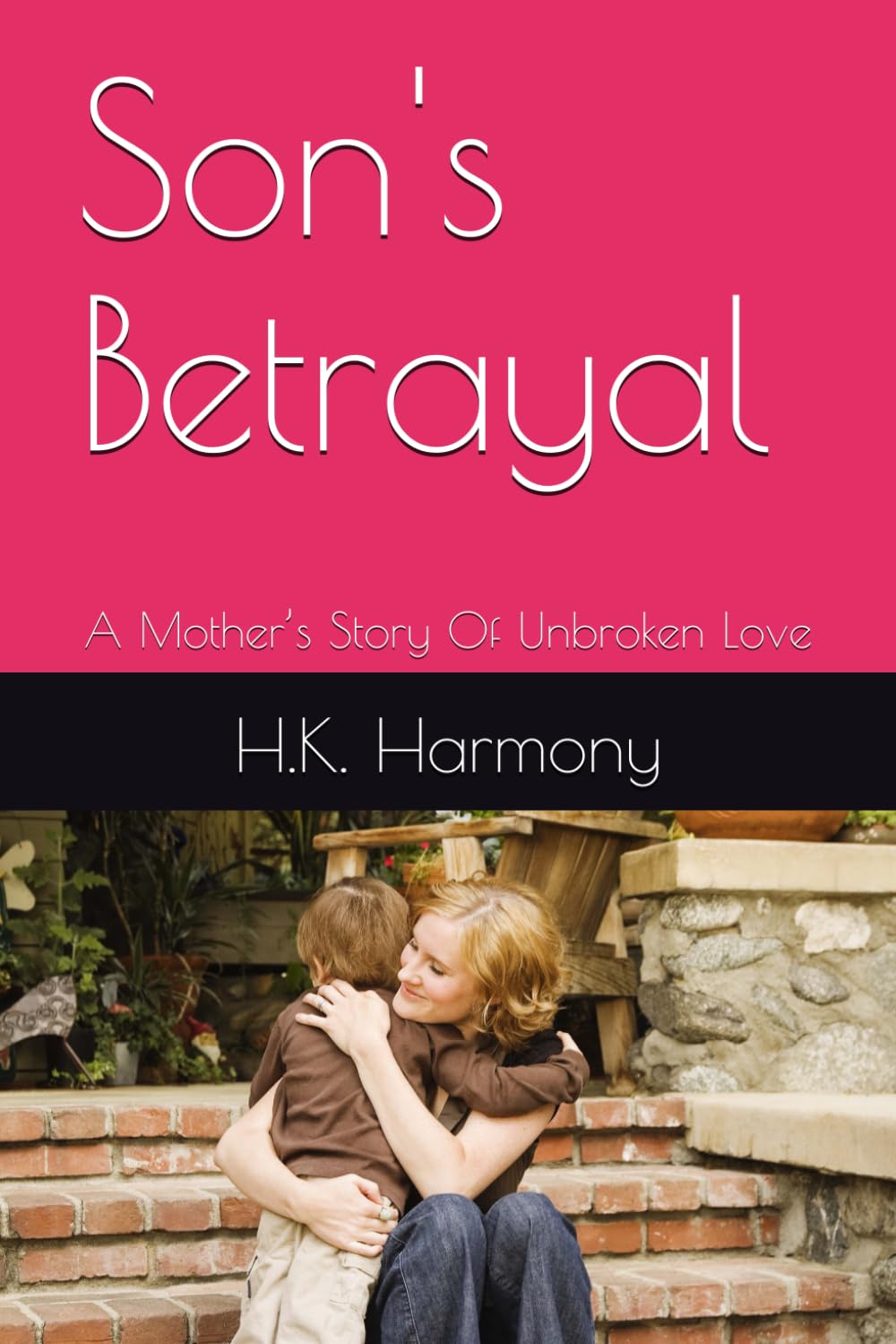 Son's Betrayal: A Mother’s Story Of Unbroken Love