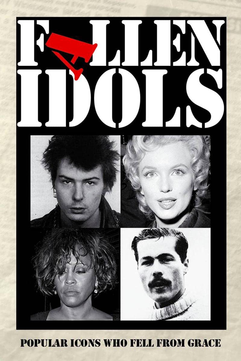 Buy Fallen Idols: Popular icons who fell from grace — BookShops.in