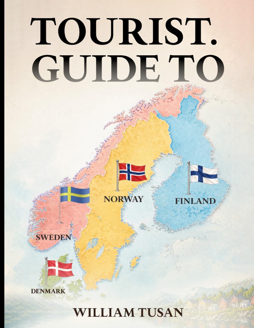 TOURIST. GUIDE TO NORWAY FINLAND SWEDEN DENMARK