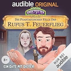 Ein Date mit Dieter - Die phantastischen F&auml;lle des Rufus T. Feuerflieg 20 cover art