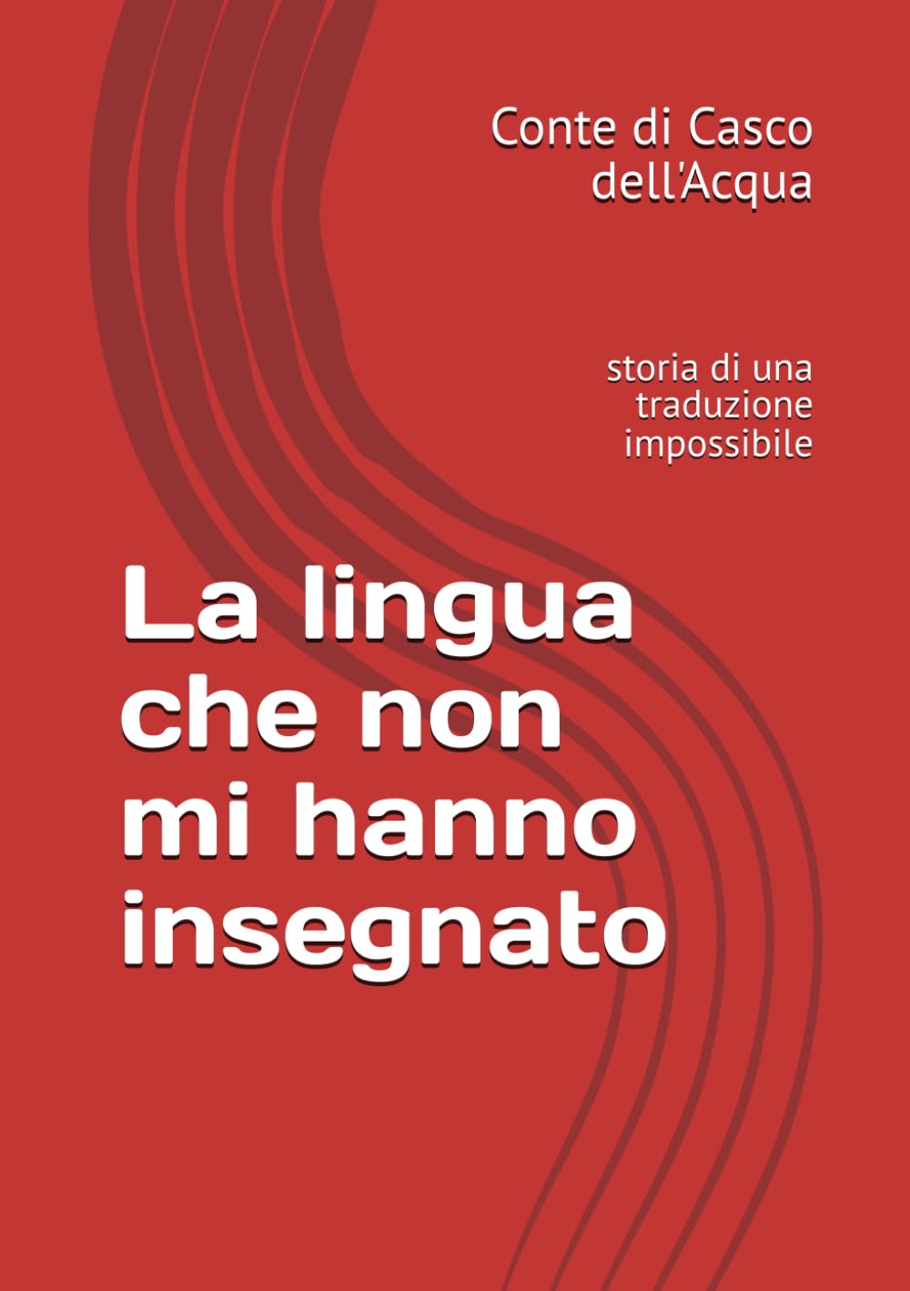 La lingua che non mi hanno insegnato: storia di una traduzione impossibile