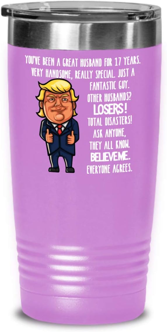17th Wedding Anniversary for Husband Donald Trump Insulated Tumbler Happily Married Gifts You've Been A Great Husband For 17 Years Funny Gag Gifts Fro