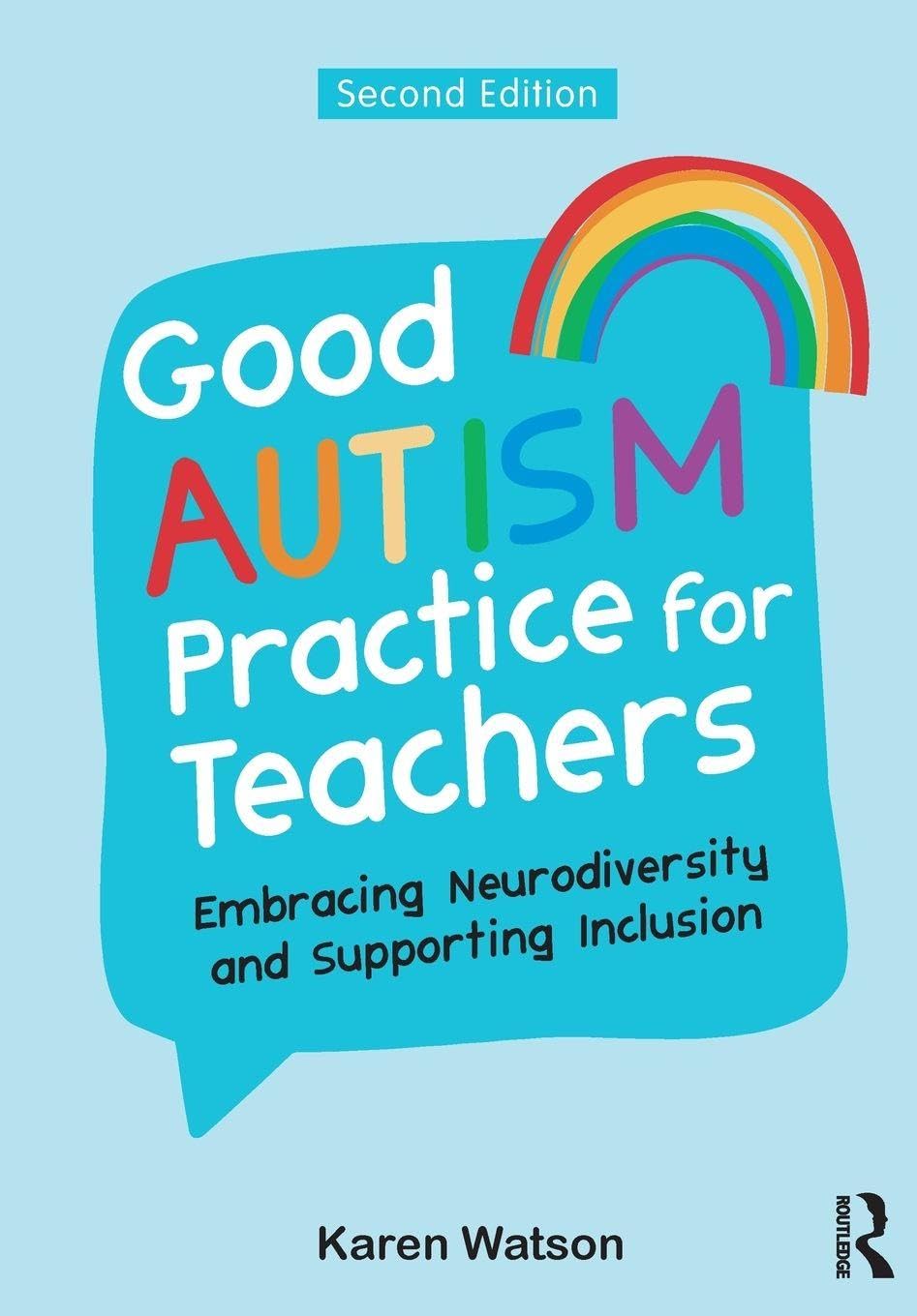Good Autism Practice for Teachers: Embracing Neurodiversity and Supporting Inclusion