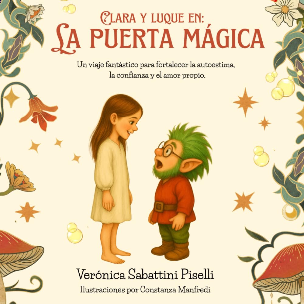 Clara y Luque en: La Puerta Mágica.: Un viaje fantástico para fortalecer la autoestima, la confianza y el amor propio.