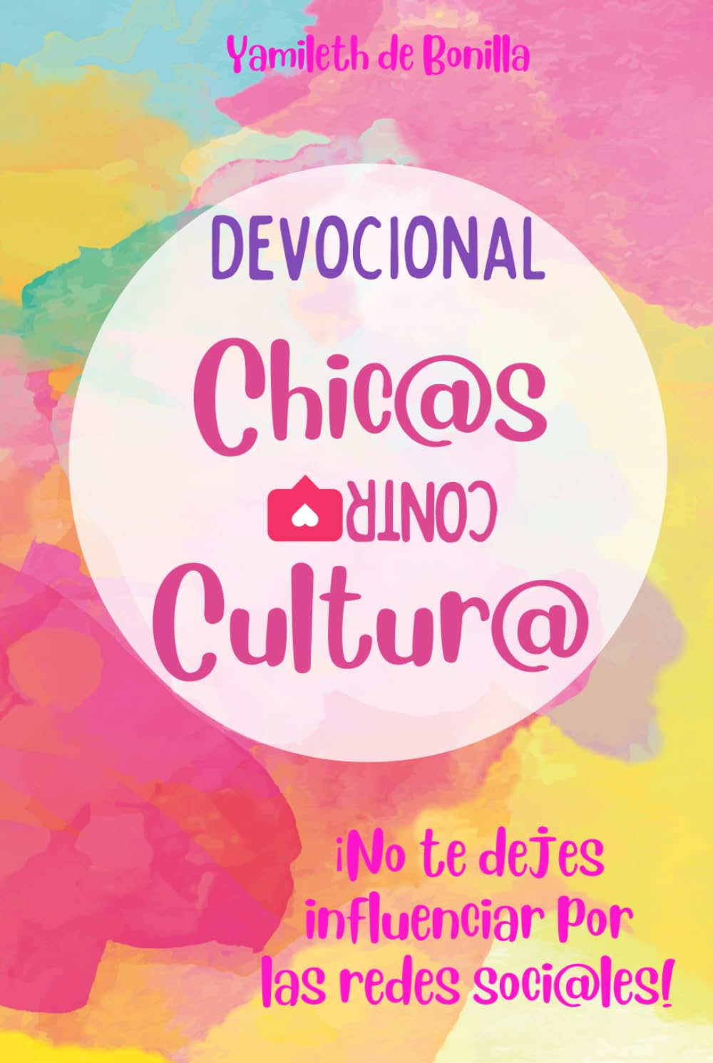 Devocional para jovencitas: Chicas Contracultura