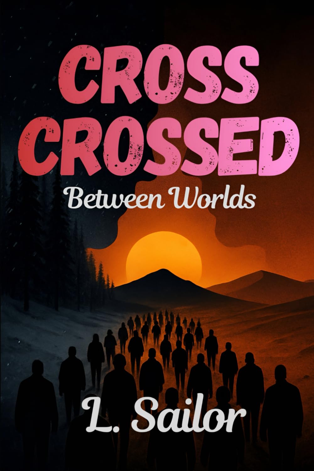 Cross Crossed: Between Worlds