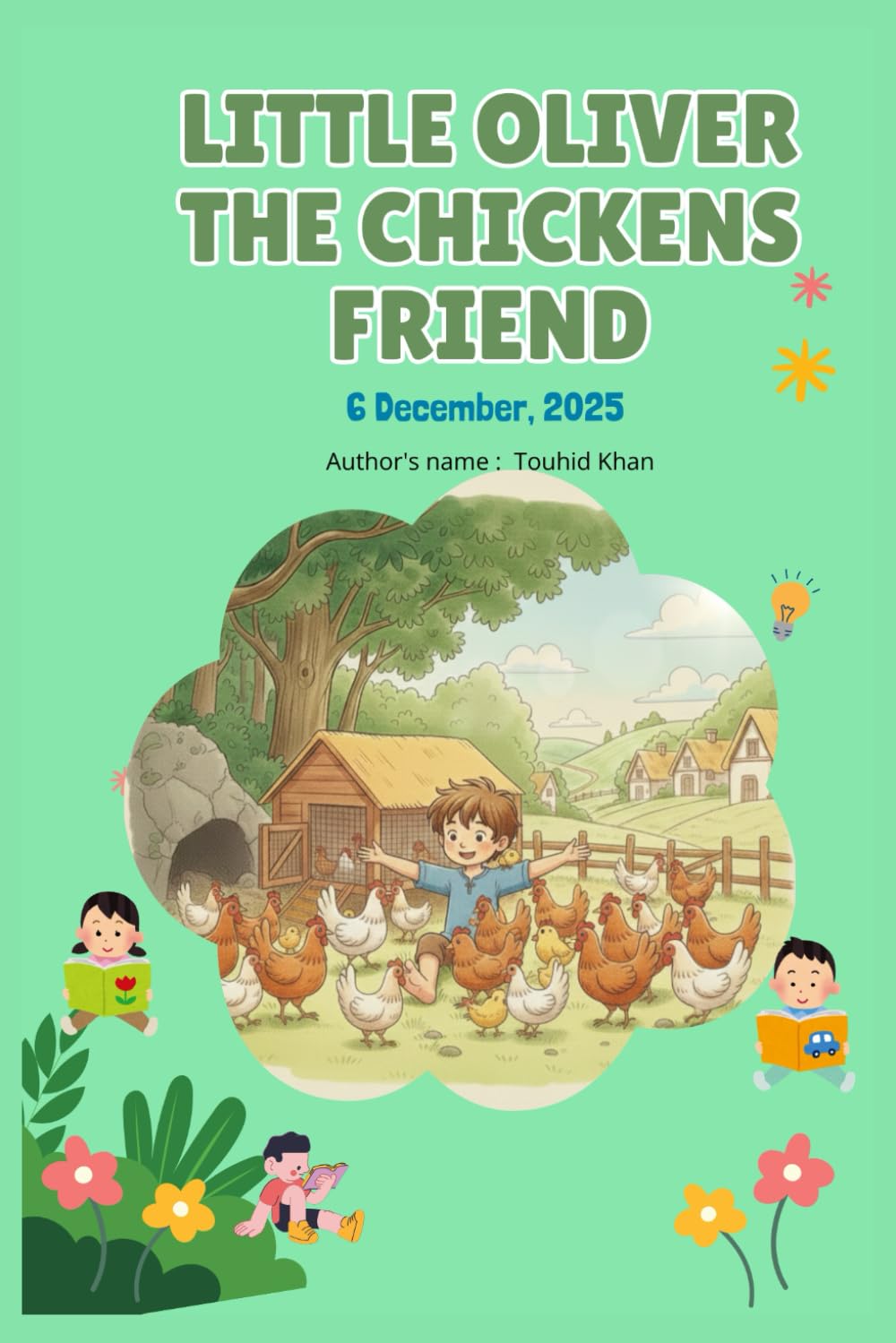 Little Oliver, the chickens' friend.: Oliver's little friendship story.