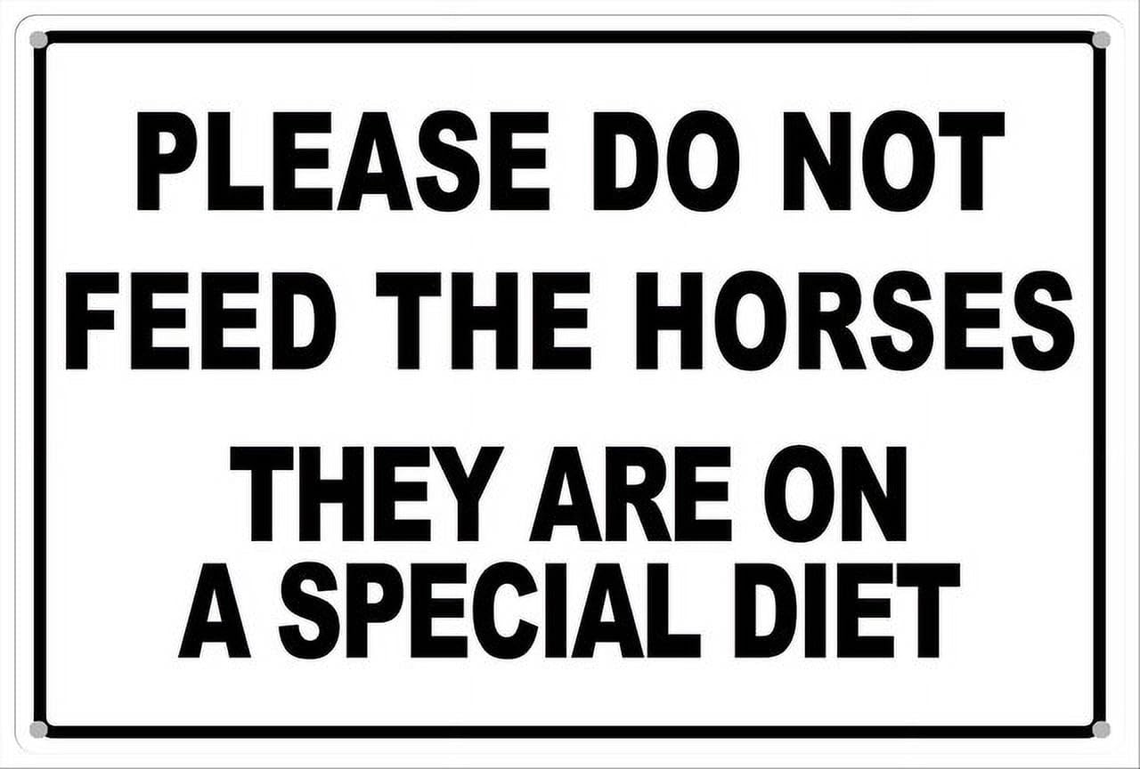 Please Do Not Feed The Horses They Are On A Special Diet Retro for Home Garage Farm Garden Bar Coffee Kitchen Wall Decor Tin Sign 8x12 Inch