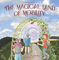 The Magical Land of Mobility 0999414410 Book Cover