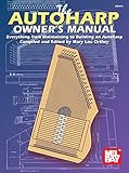 The Autoharp Owner's Manual (English Edition)...