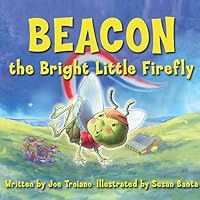 Beacon, the Bright Little Firefly 0760732108 Book Cover