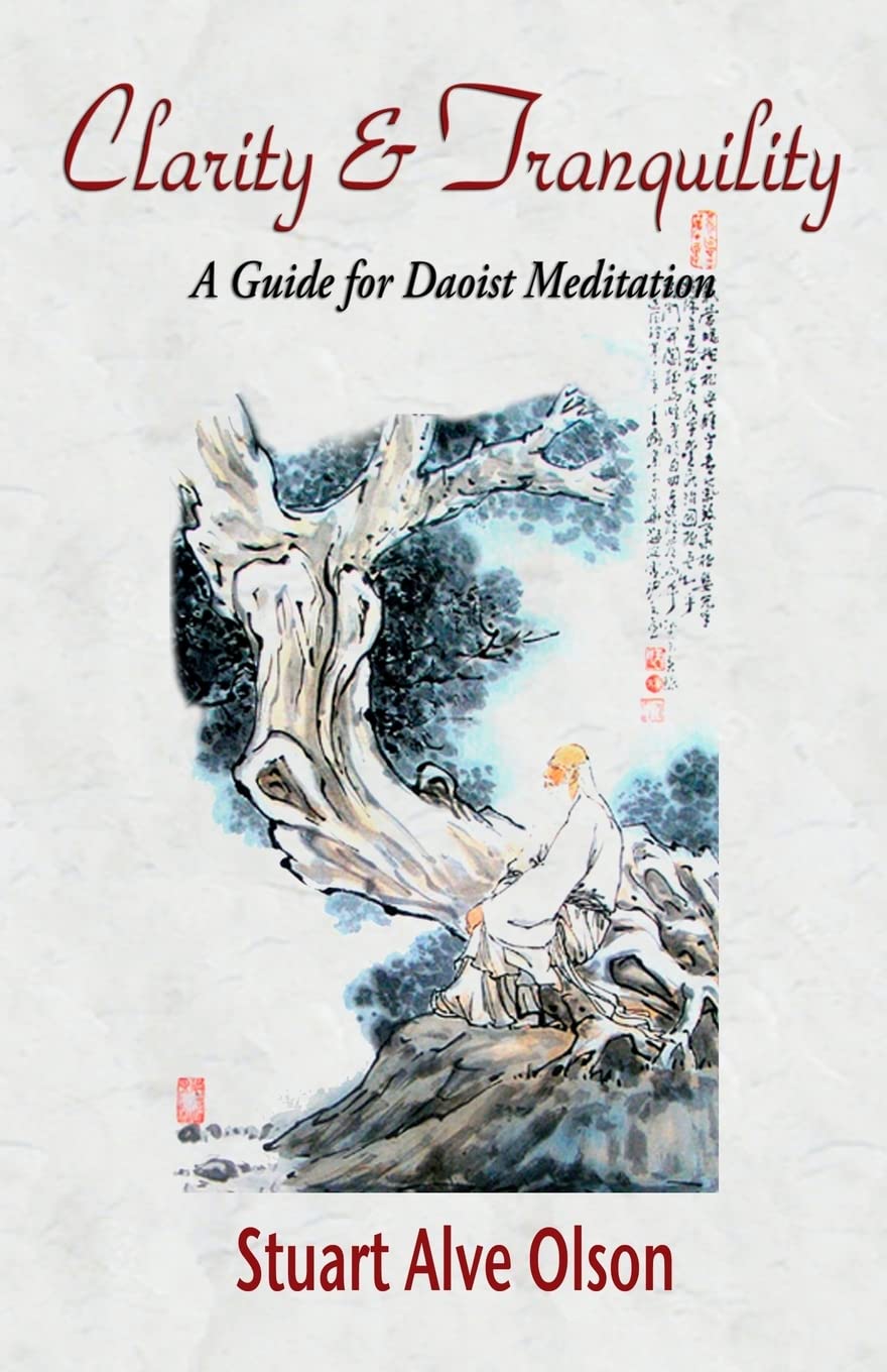 Clarity and Tranquility: A Guide for Daoist Meditation