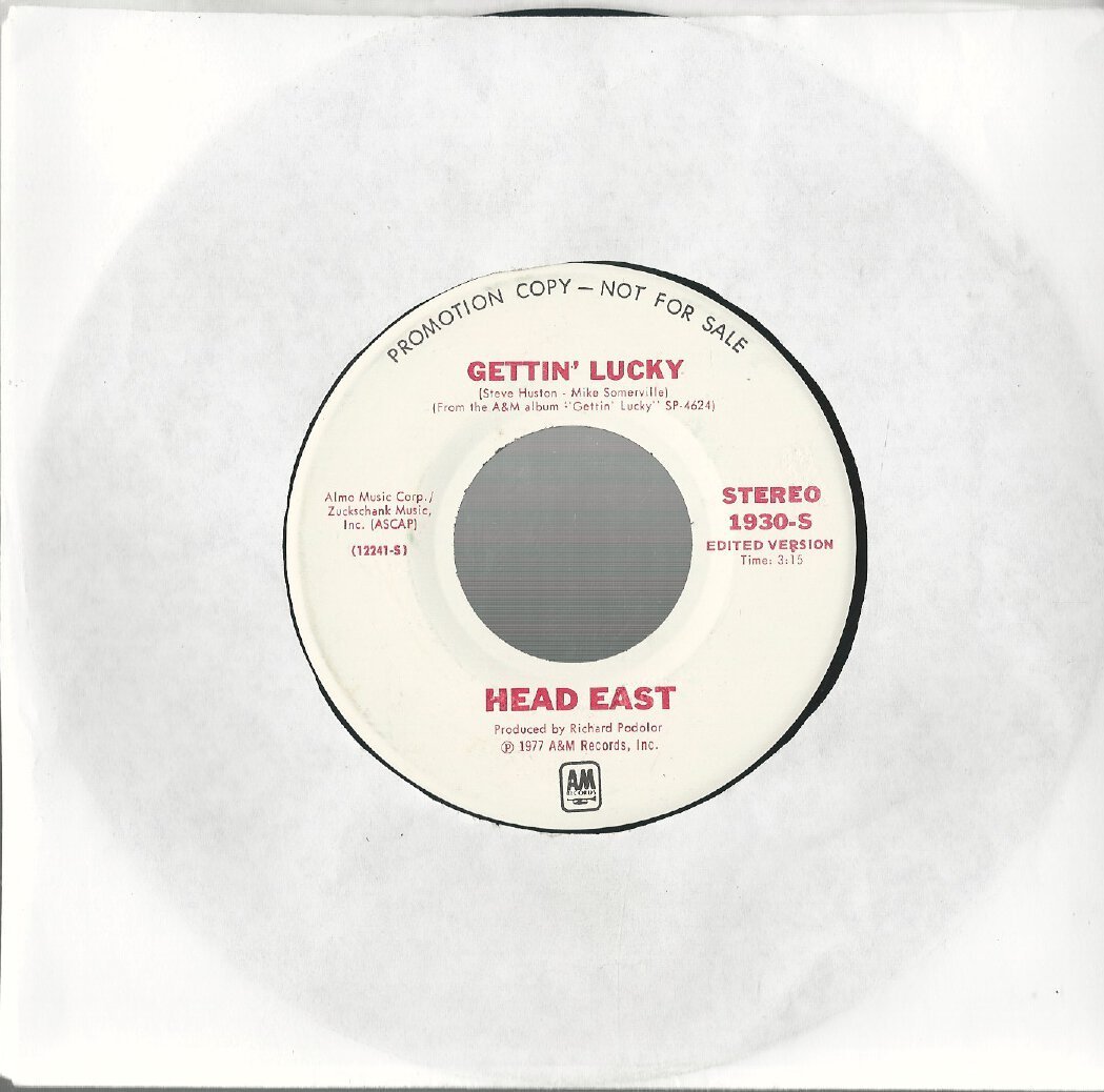 Head East Gettin' Lucky (Stereo) / Gettin' Lucky (Mono) 7