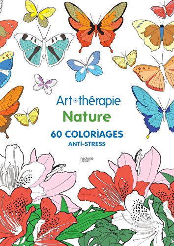 Télécharger Nature: 60 coloriages anti-stress PDF Ebook En Ligne