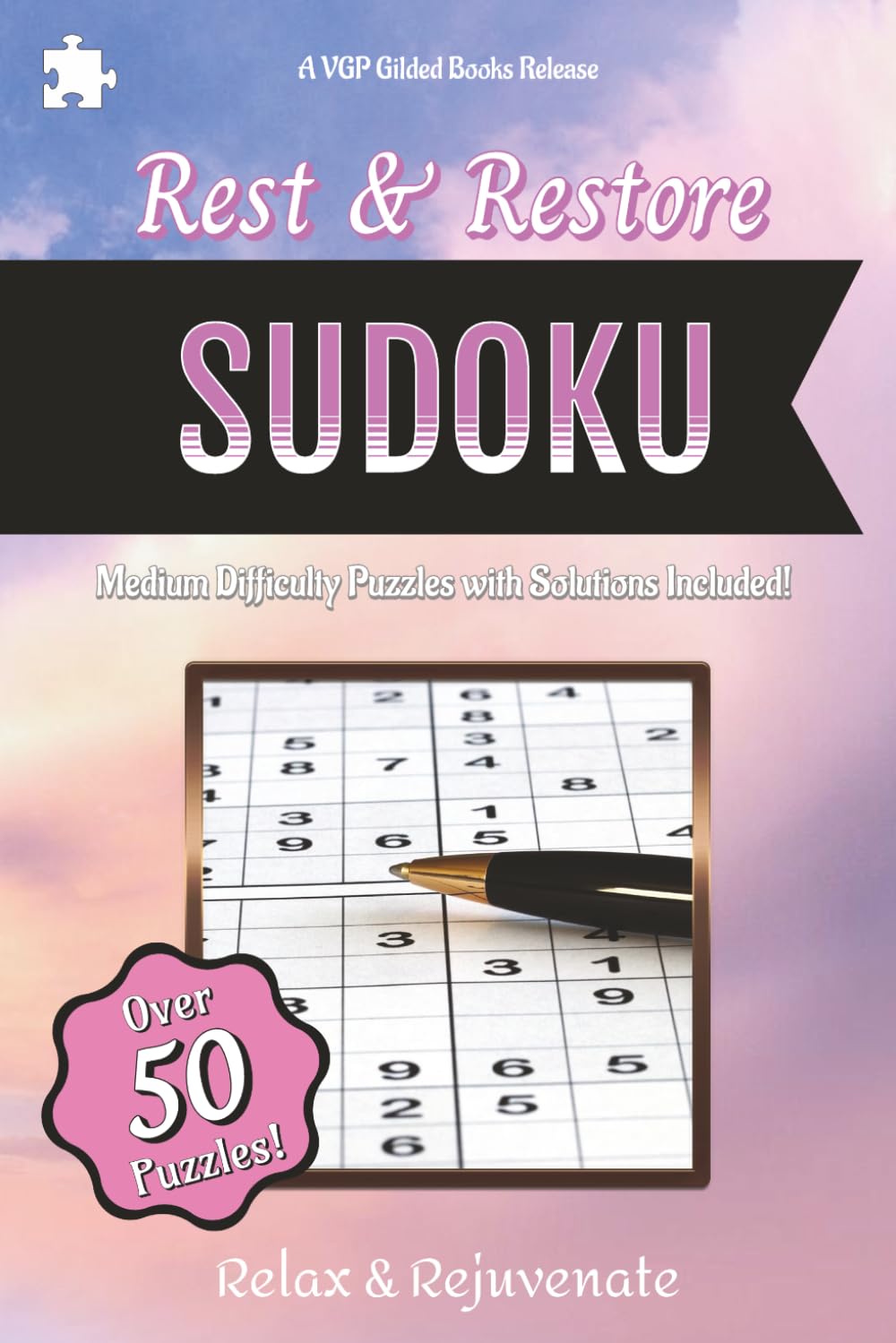 Rest & Restore Sudoku | Relax & Rejuvenate | Medium Difficulty Puzzles with Solutions: Sudoku Puzzles to Rest and Restore | Help to Rest and Rejuvenate | 6x9 Inches | 50+ Puzzles | Solutions Included