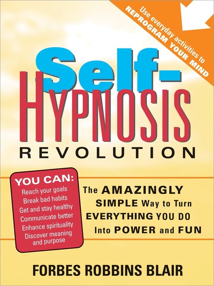 Buy Self-Hypnosis Revolution: The Amazingly Simple Way to Use Self-hypnosis to Change Your Life โ BookShops.in