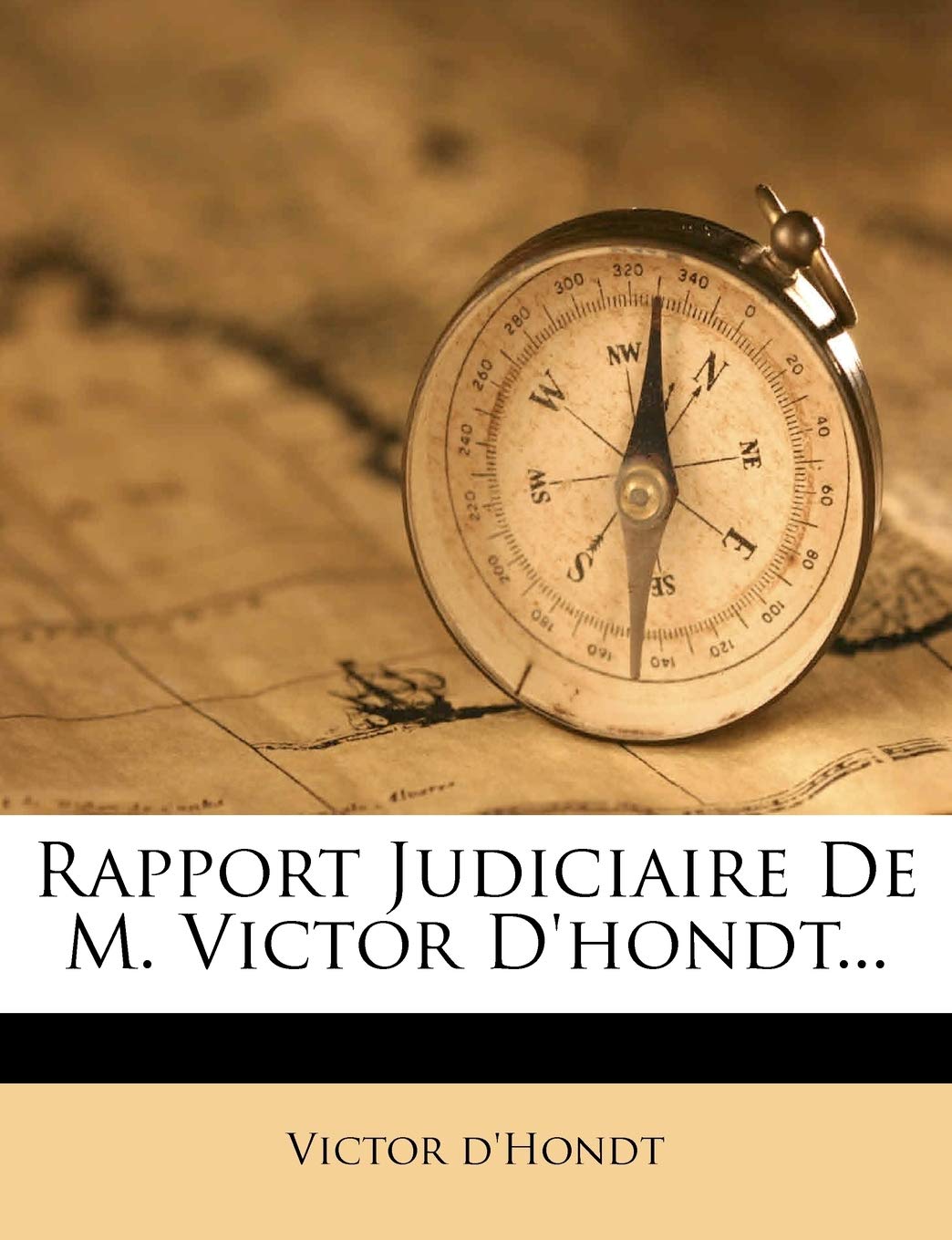 Rapport Judiciaire De M. Victor D'hondt...