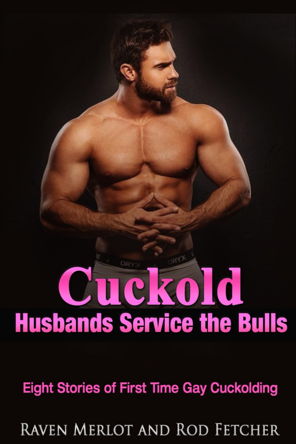 Cuckold Husbands Service the Bulls - Eight Stories of First Time Gay Cuckolding: 4