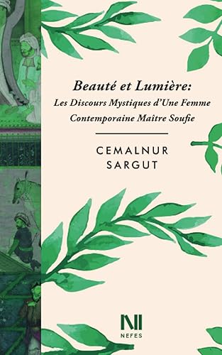 Beauté et Lumière: Les Discours Mystiques d’Une Femme Contemporain Maître Soufie