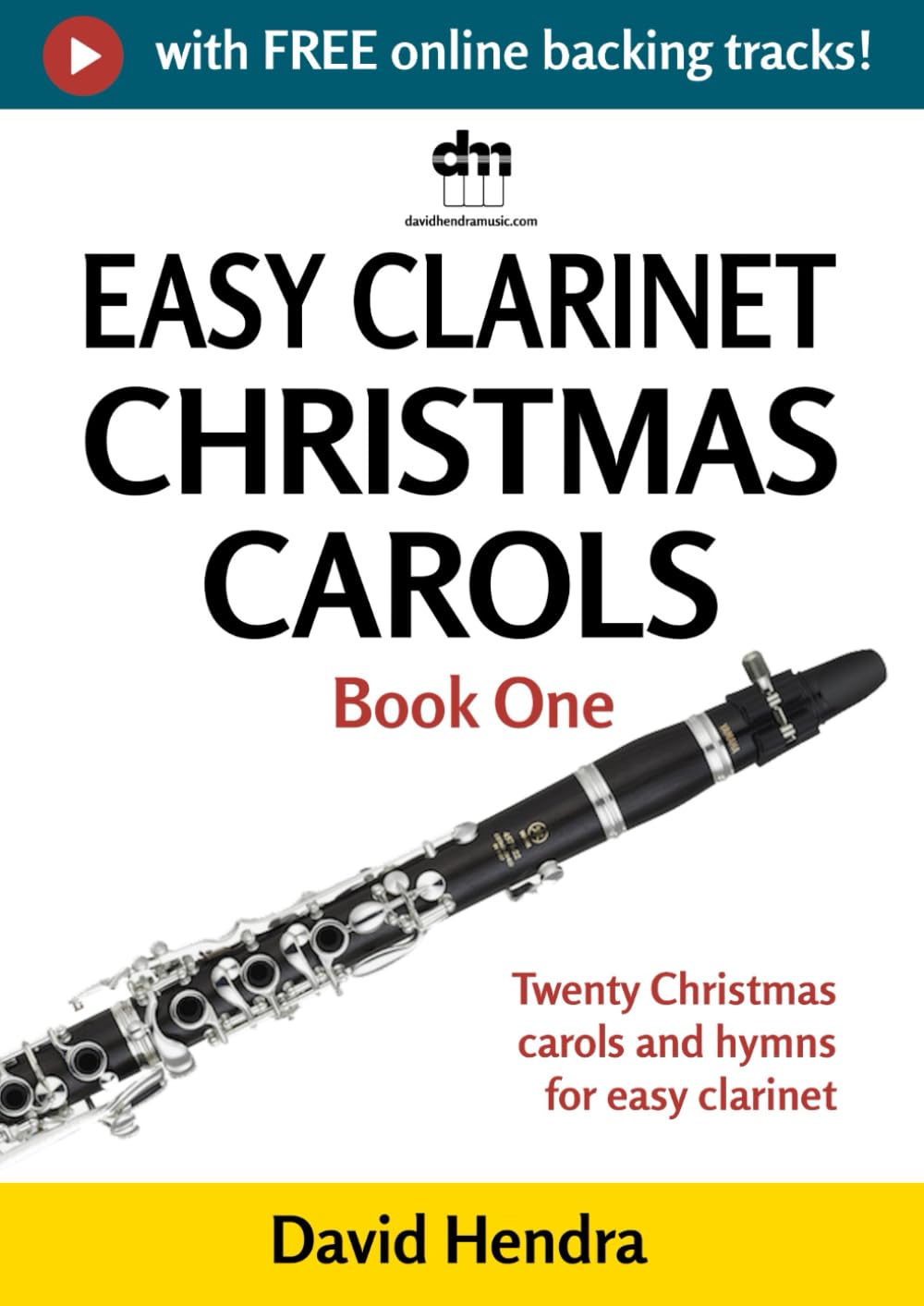 Easy Clarinet Christmas Carols - Book One: Twenty traditional Christmas carols and hymns for easy clarinet (Easy Clarinet series)