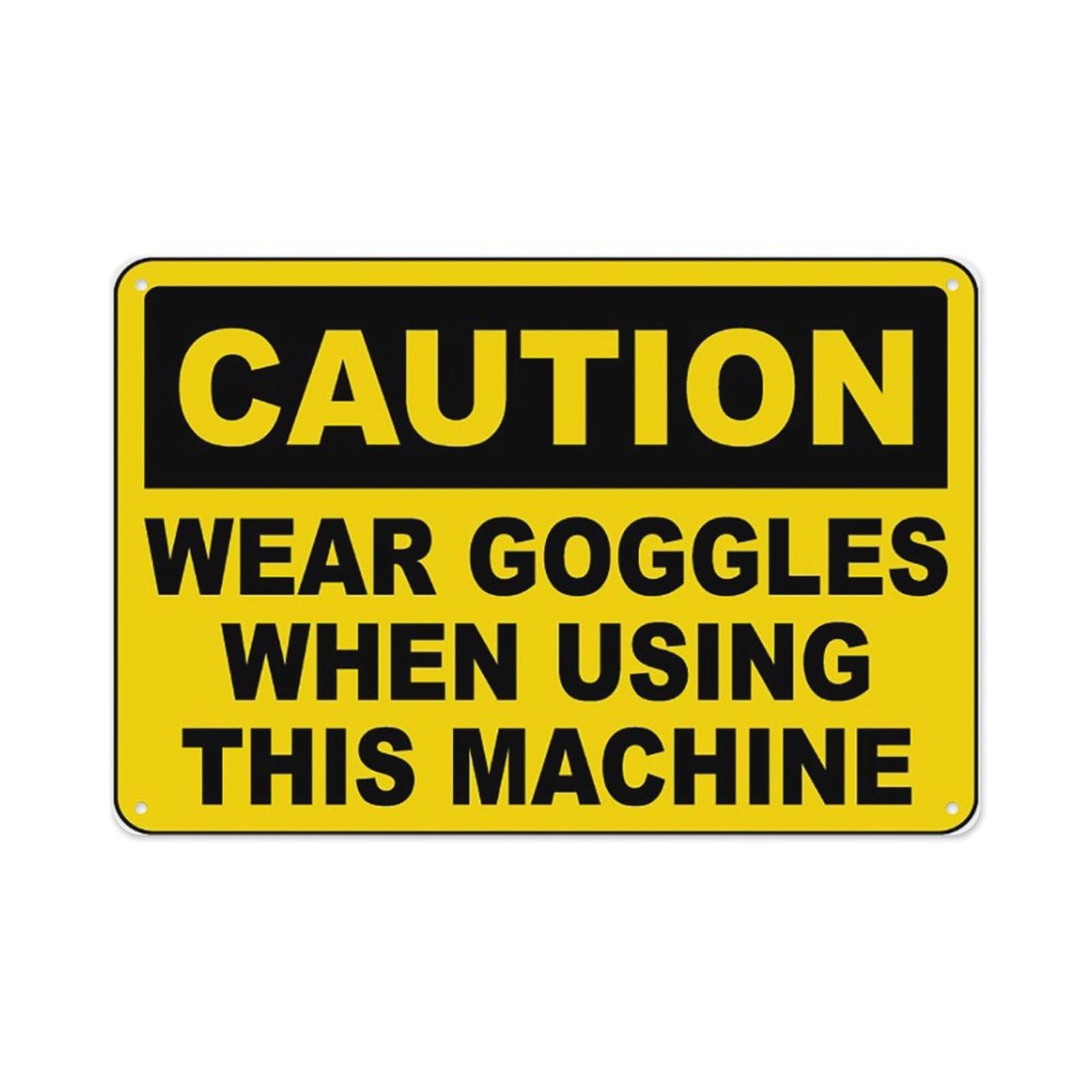peiyeety Wear Goggles When Using This Machine Sign Aluminum Tin Warning Signs For Home Outdoor Garden 12X16 Inches