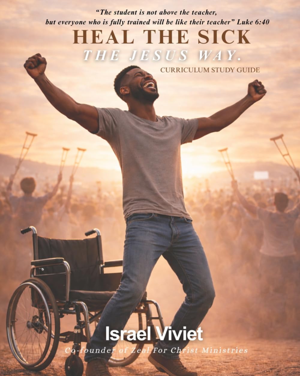 Heal The Sick - The Jesus Way Curriculum: Heal The Sick