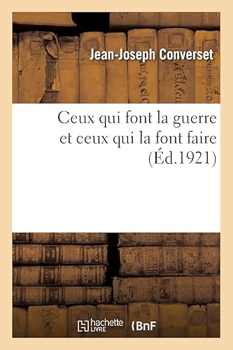 Ceux qui font la guerre et ceux qui la font faire