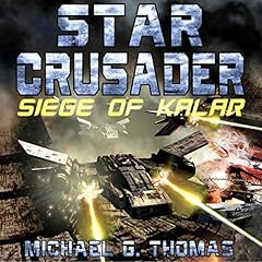 Page de couverture de Star Crusader: Siege of Kalar