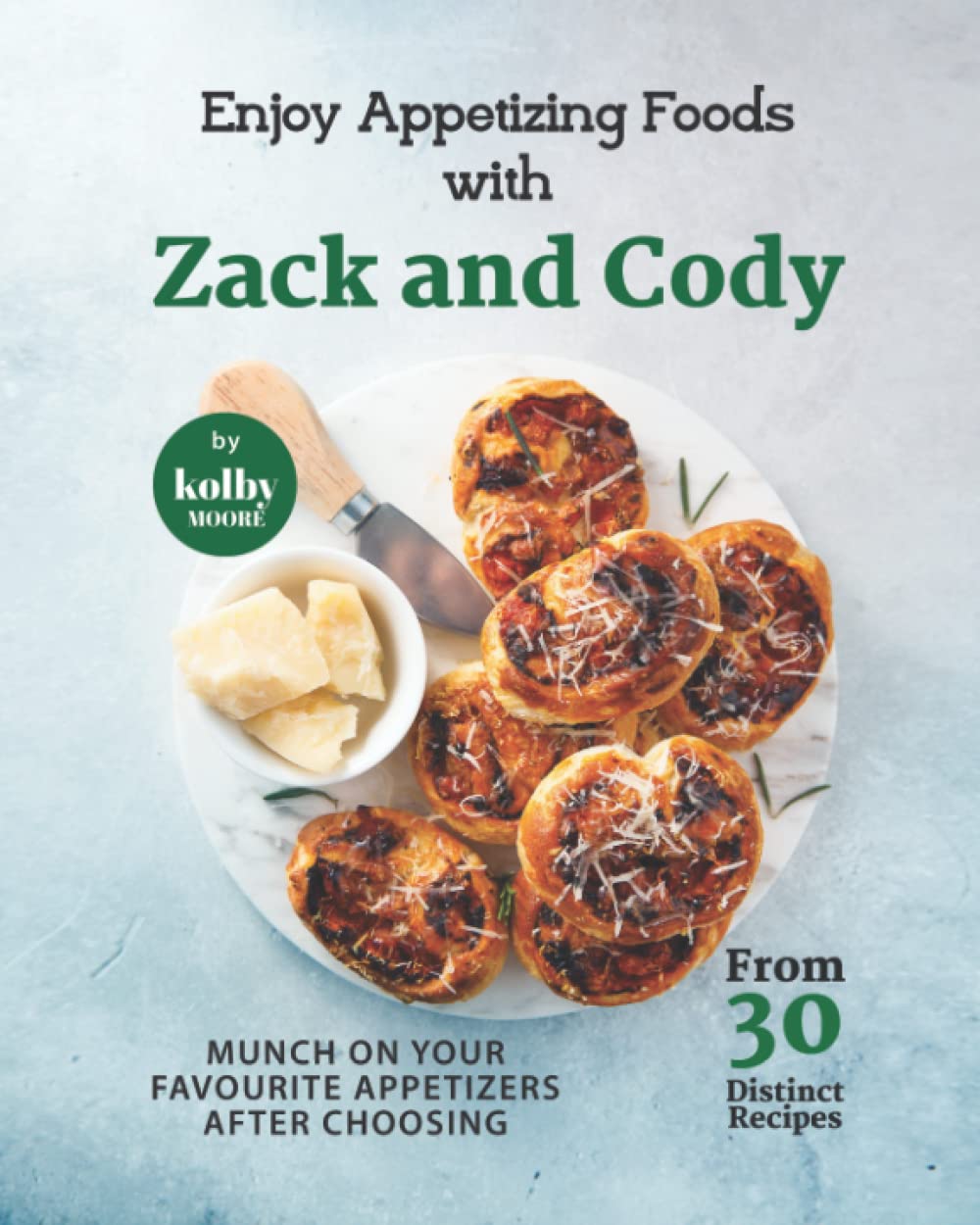 Enjoy Appetizing Foods with Zack and Cody: Munch On Your Favourite Appetizers After Choosing From 30 Distinct Recipes