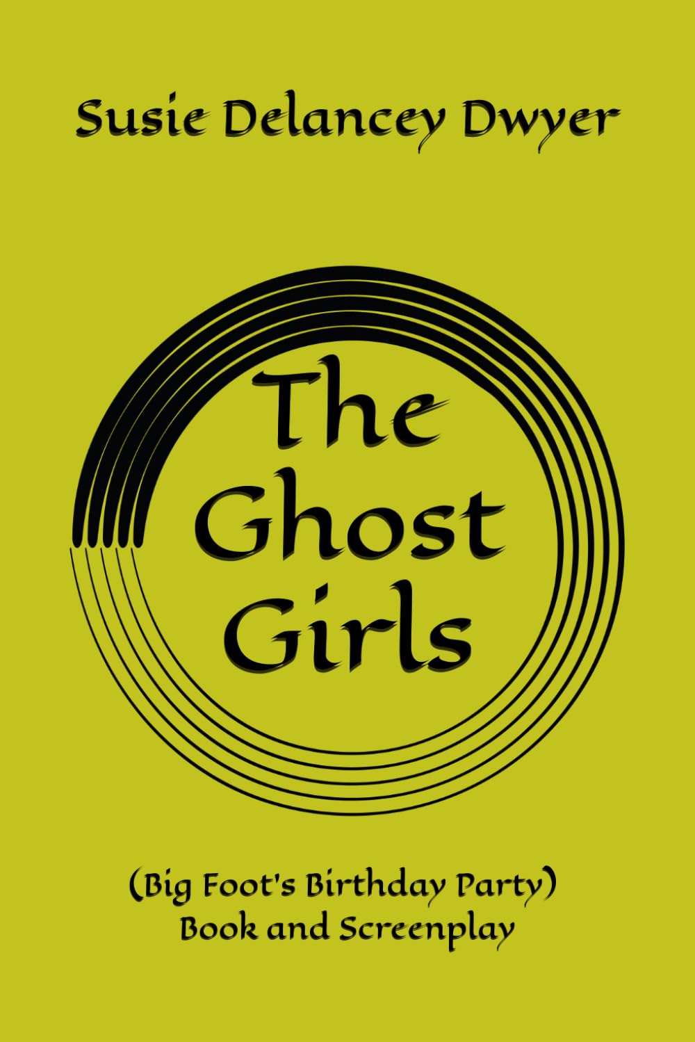The Ghost Girls: A Book and Screenplay in one.