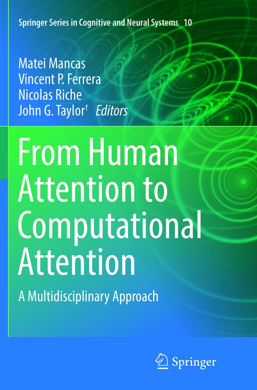 From Human Attention to Computational Attention: A Multidisciplinary Approach: 10