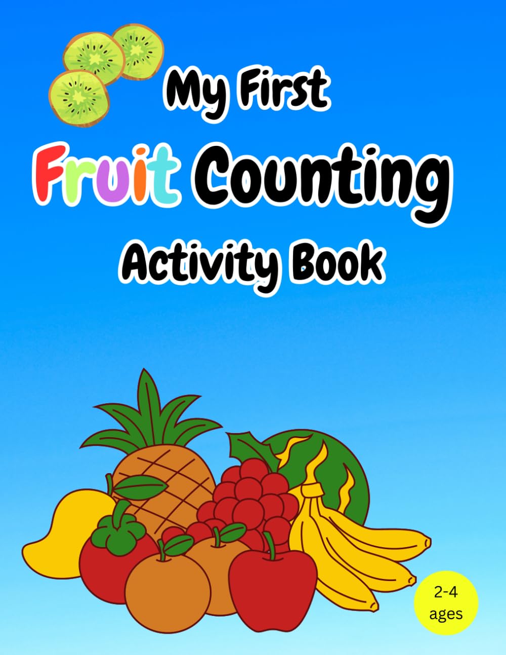 My First Fruit Counting Activity Book (My First Counting & Coloring Adventure)
