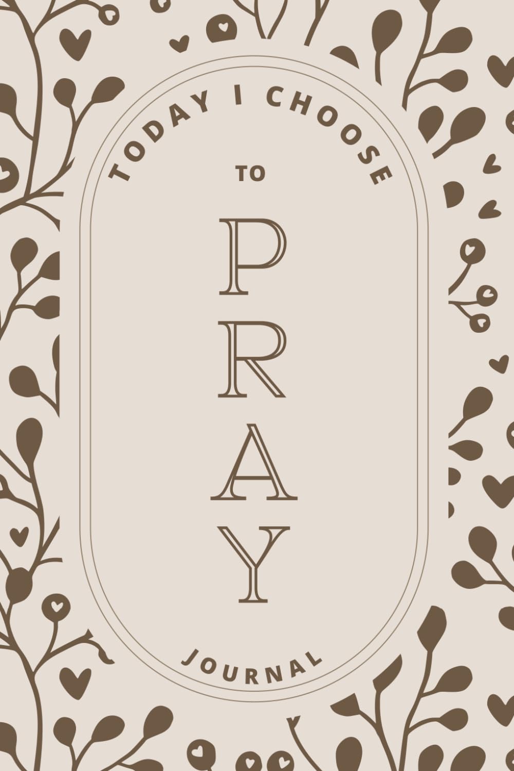 TODAY I CHOOSE TO PRAY JOURNAL/NOTEBOOK/RELIGIOUS GIFT/CHRISTIAN GIFT/6X9"/120PAGES